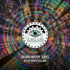 Absurd Mixtape Series 023 by Ruben Coslada