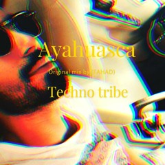 Ayahuasca (Techno Trip) By _ 𝚏𝚊𝚢𝚍𝚎𝚎 ║▌║▌║█│▌