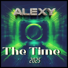 Alexy - The Time 2025 (Original Mix)