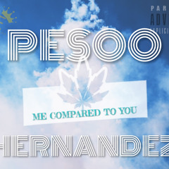 Peso Hernandez - Me Compared To You