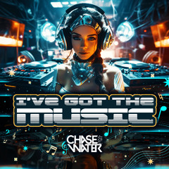 I've Got The Music - Chase Water (Clip)