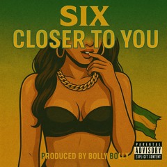Closer to you
