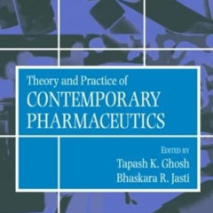 [GET] EBOOK 💝 Theory and Practice of Contemporary Pharmaceutics by  Tapash K. Ghosh,