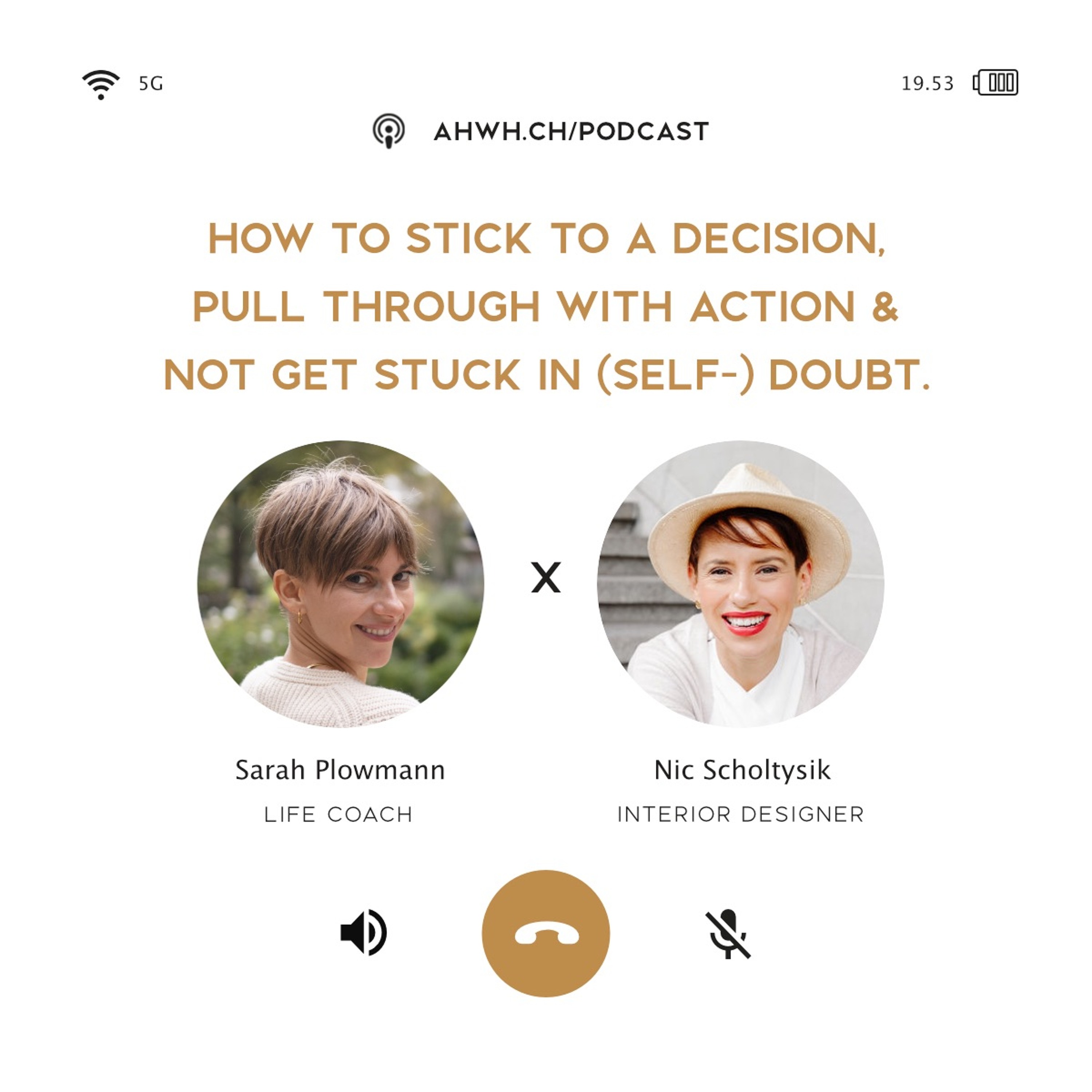 How stick to a decision, follow through with action & not get stuck in (self-)doubt