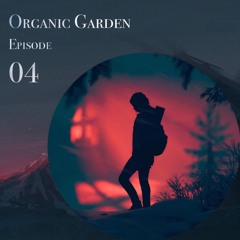 Organic Garden ✦ Ep. 4
