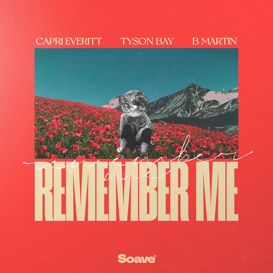Capri Everitt, Tyson Bay & B Martin - Remember Me