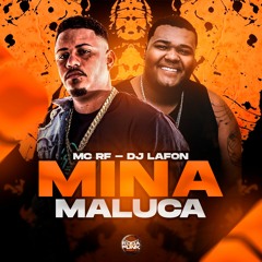 Mina Maluca - Mc RF & DJ Lafon