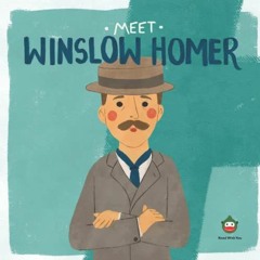 [GET] [EPUB KINDLE PDF EBOOK] Meet Winslow Homer (Meet the Artist) by  Read With You