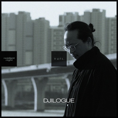 Djilogue - Resident Night at vurt. / 2024 June 08