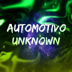 Automotivo Unknown feat. DJ RICK ORIGINAL