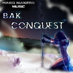 Bak - Conquest (Hardmakers)