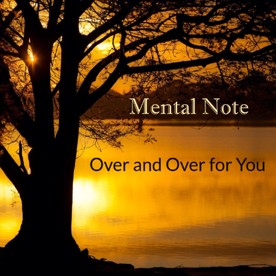 Stream Over and Over for You by Mental Note | Listen online for free on ...