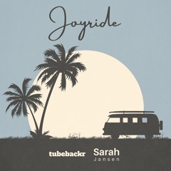 Joyride - tubebackr & Sarah Jansen