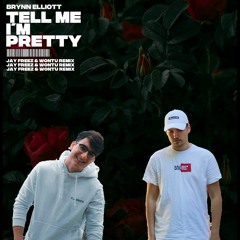Brynn Elliott  - Tell Me Im Pretty (Jay Freez & WONTU Remix)