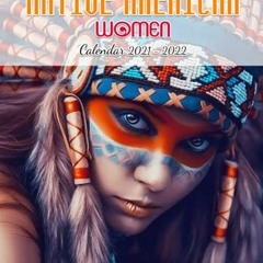 [ACCESS] [EBOOK EPUB KINDLE PDF] Native American Women Coloring Calendar 2021 - 2022:
