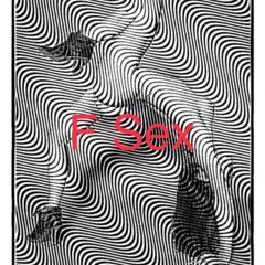 Fuck Sex (feat. Trizzy’trent)