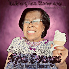 NGBAI DERENGUL (Tribute lmora Mommy Hana) Produced by PIMP