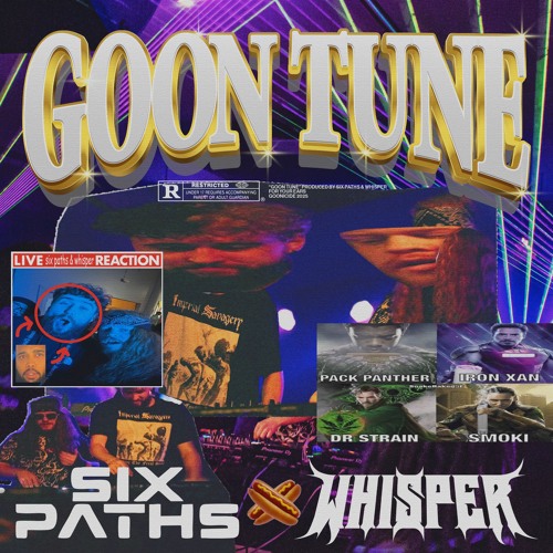 GOON TUNE WHISPER x SIX PATHS