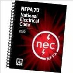 READ/DOWNLOAD=+ National Electrical Code 2020, Spiral Bound Version (National Fire Protection Associ