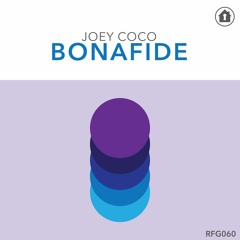 PREMIERE : Joey Coco - Bonafide (Ralph Session NYC Deep Mix)