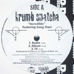 Krumb Snatcha ft. Gang Starr - Incredible (remix)