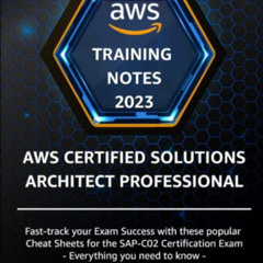 [GET] KINDLE 📙 AWS Certified Solutions Architect Professional Training Notes by  Nea