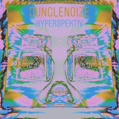 JUNGLE NOIZE - HYPERSPEKTIV