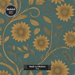 Nash La Musica - Kali (Original Mix) [Out 10th Jul 2024]