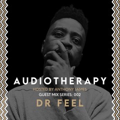 Audiotherapy - Guest Mix #002: Dr Feel