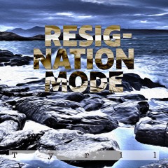 Resignation Mode