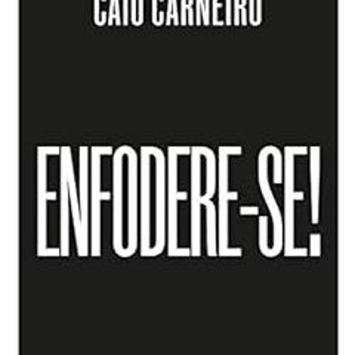 DOWNLOAD EBOOK 💘 Enfodere-se! (Portuguese Edition) by Caio Carneiro [KINDLE PDF EBOO