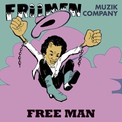 Free Man (Friimen Muzik Company : Free Man)