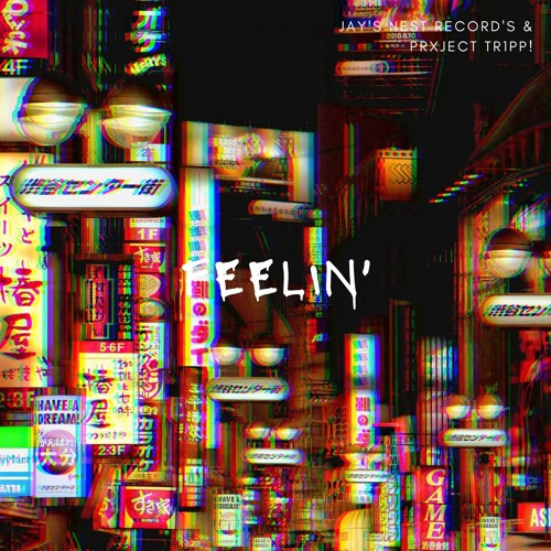 PRXJECT TR1PP! - Feelin' (feat. Evil Villian, thelilbird & Acxrø)