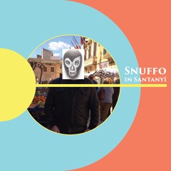 Snuffo in Santanyí #67 with a Guest Mix by DJ BONEY S