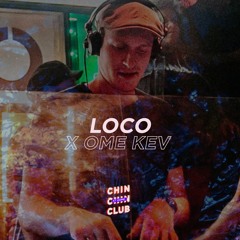 Ome Kev X LOCO | Chin Chin Club at Home