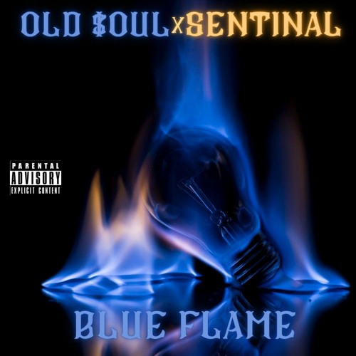 Blue flame ft. Old $oul x Sentinal