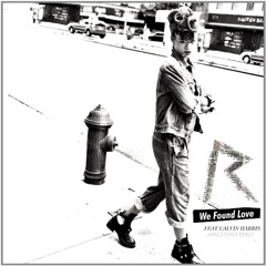 Rihanna ft. Calvin Harris - We Found Love (James O'Hea Remix)