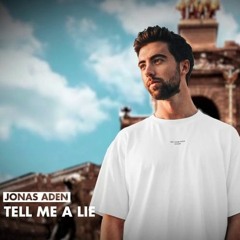 Jonas Aden - Tell Me A Lie (BRYTHM Remix)
