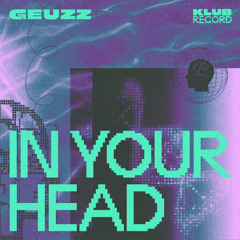 GEUZZ - IN YOUR HEAD