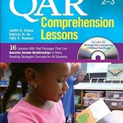 !) QAR Comprehension Lessons: Grades 2–3 BY: Taffy E. Raphael (Author),Kathryn H. Au (Author) )Save+