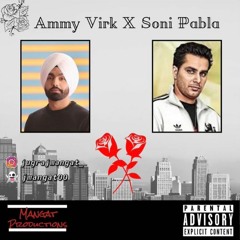 Ammy Virk  X Soni Pabla