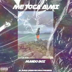 Me Toca a Mi - Mando Boi