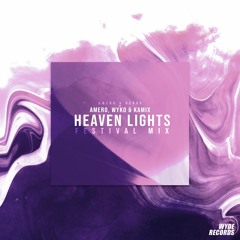 Amero, Wyko & Kamix - Heaven Lights (Amero & Berox Festival Mix)