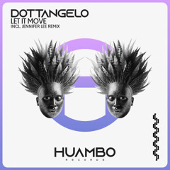 DOTTANGELO Let It Move (Jennifer Lee Remix)