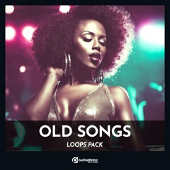 Old Songs - Loops Pack (Audiophonic Arts Studio) - Preview