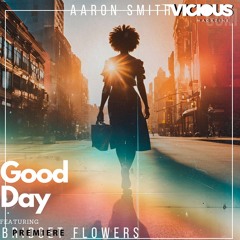 PREMIERE: Aaron Smith Ft Bridget Flowers - Good Day (Fx Logik Radio remix) [Gods of Madness]