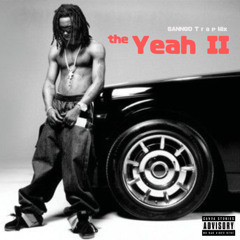 the Yeah II <<Sanngo T r a p Mix>>