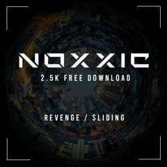 NOXXIC - SLIDING (2.5K FREE DOWNLOAD)