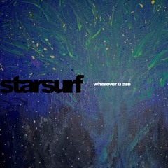 starsurf - wherever u are