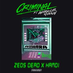 Zeds Dead, Hamdi ft. Warrior Queen - Criminal (FVJI FLIP)